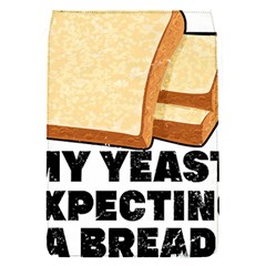 Bread Baking T- Shirt Funny Bread Baking Baker My Yeast Expecting A Bread T- Shirt (1) Removable Flap Cover (s) by JamesGoode