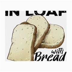 Bread Baking T- Shirt Funny Bread Baking Baker Toastally In Loaf With Bread Baking T- Shirt Small Glasses Cloth by JamesGoode