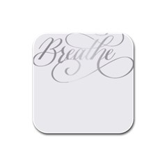 Breathe T- Shirt Breathe In Silver T- Shirt (1) Rubber Square Coaster (4 Pack)