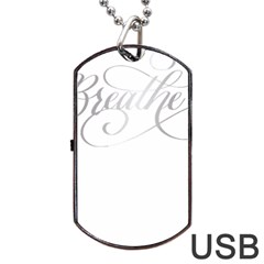 Breathe T- Shirt Breathe In Silver T- Shirt (1) Dog Tag Usb Flash (two Sides) by JamesGoode