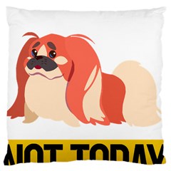 Pekingese T-shirtnope Not Today Pekingese 04 T-shirt Large Cushion Case (one Side) by EnriqueJohnson