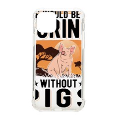 Pig T-shirtlife Would Be So Boring Without Pigs T-shirt Iphone 11 Pro 5 8 Inch Tpu Uv Print Case by EnriqueJohnson