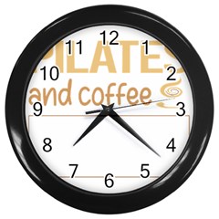 Pilates T-shirtif It Involves Coffee Pilates T-shirt Wall Clock (black) by EnriqueJohnson