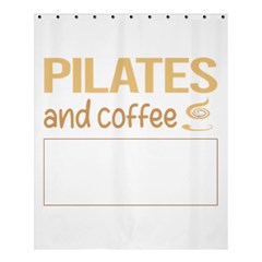 Pilates T-shirtif It Involves Coffee Pilates T-shirt Shower Curtain 60  x 72  (Medium) 