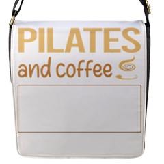 Pilates T-shirtif It Involves Coffee Pilates T-shirt Flap Closure Messenger Bag (s) by EnriqueJohnson