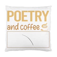 Poetry T-shirtif It Involves Coffee Poetry Poem Poet T-shirt Standard Cushion Case (two Sides) by EnriqueJohnson