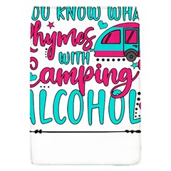 Funny Camping Sayings T- Shirt You Know What Rhymes With Camping  Alcohol T- Shirt Removable Flap Cover (l)