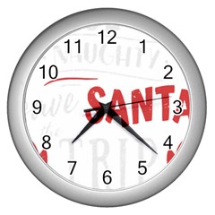 Funny Christmas Quote T- Shirt Be Naughty Save Santa The Trip Funny Christmas Quote T- Shirt Wall Clock (silver) by ZUXUMI