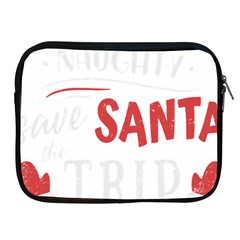 Funny Christmas Quote T- Shirt Be Naughty Save Santa The Trip Funny Christmas Quote T- Shirt Apple Ipad 2/3/4 Zipper Cases by ZUXUMI