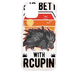 Porcupine T-shirtlife Is Better With Porcupines Porcupine T-shirt Iphone 12 Pro Max Tpu Uv Print Case by EnriqueJohnson