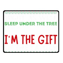 Funny Christmas Sweater T- Shirt Might As Well Sleep Under The Christmas Tree T- Shirt Two Sides Fleece Blanket (small) by ZUXUMI