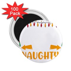 Funny Christmas T- Shirt Dear Santa They Are The Naughty Ones, Funny Christmas T- Shirt 2 25  Magnets (100 Pack)  by ZUXUMI