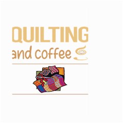 Quilting T-shirtif It Involves Coffee Quilting Quilt Quilter T-shirt Large Garden Flag (two Sides) by EnriqueJohnson