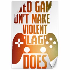 Gaming Controller Quote T- Shirt A Gaming Controller Quote Video Games T- Shirt (1) Canvas 12  x 18 