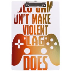 Gaming Controller Quote T- Shirt A Gaming Controller Quote Video Games T- Shirt (1) A4 Acrylic Clipboard