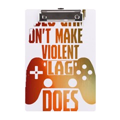 Gaming Controller Quote T- Shirt A Gaming Controller Quote Video Games T- Shirt (1) A5 Acrylic Clipboard