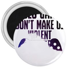 Gaming Controller Quote T- Shirt A Gaming Controller Quote Video Games T- Shirt (4) 3  Magnets by ZUXUMI