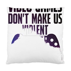 Gaming Controller Quote T- Shirt A Gaming Controller Quote Video Games T- Shirt (4) Standard Cushion Case (one Side) by ZUXUMI