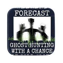 Ghost Hunting T- Shirt Ghost Hunting - Weekend Forecast Ghost Hunting With A Chance Of Cold Spots T- Square Metal Box (black) by ZUXUMI