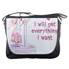 I Will Get Everything I Want Messenger Bag