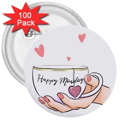 Happy Monday 3  Buttons (100 Pack) 