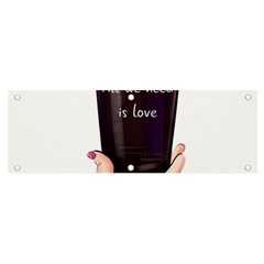 All You Need Is Love 2 Banner And Sign 6  X 2  by SychEva