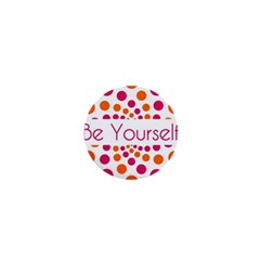 Be Yourself Pink Orange Dots Circular 1  Mini Buttons by Ket1n9