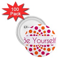 Be Yourself Pink Orange Dots Circular 1 75  Buttons (100 Pack)  by Ket1n9