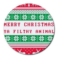 Merry Christmas Ya Filthy Animal Round Mousepad