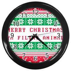 Merry Christmas Ya Filthy Animal Wall Clock (Black)