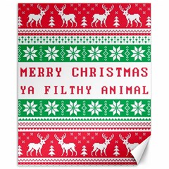 Merry Christmas Ya Filthy Animal Canvas 16  X 20  by Grandong