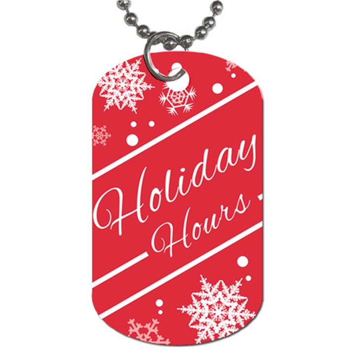 Winter Holiday Hours Dog Tag (One Side)