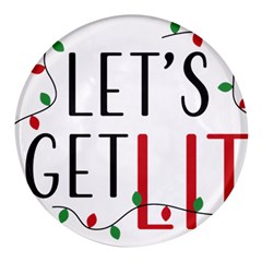 Let s Get Lit Christmas Jingle Bells Santa Claus Round Glass Fridge Magnet (4 Pack) by Ndabl3x