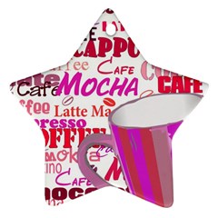 Coffee Cup Lettering Coffee Cup Star Ornament (two Sides) by Amaryn4rt