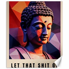 Let That Shit Go Buddha Low Poly (6) Canvas 8  X 10  by 1xmerch