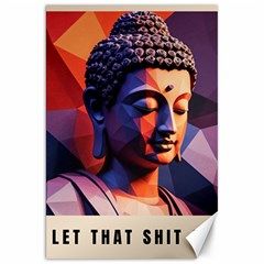 Let That Shit Go Buddha Low Poly (6) Canvas 20  X 30  by 1xmerch