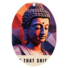 Let That Shit Go Buddha Low Poly (6) Uv Print Acrylic Ornament Oval by 1xmerch