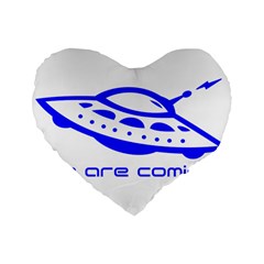 Unidentified Flying Object Ufo Alien We Are Coming Standard 16  Premium Flano Heart Shape Cushions