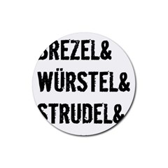 Its A German Thing Bier Brezel Wurstel Strudel Schnitzel Rubber Coaster (round) by ConteMonfrey