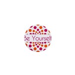 Be Yourself Pink Orange Dots Circular 1  Mini Buttons Front