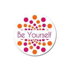 Be Yourself Pink Orange Dots Circular Magnet 3  (round) by Ket1n9