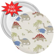 Dinosaur Art Pattern 3  Buttons (100 Pack)  by Ket1n9