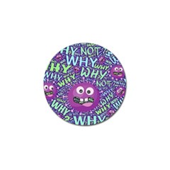 Why Not Question Reason Golf Ball Marker by Paksenen