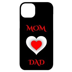 Mom And Dad, Father, Feeling, I Love You, Love Iphone 14 Plus Black Uv Print Case