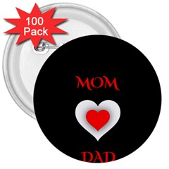 Mom And Dad, Father, Feeling, I Love You, Love 3  Buttons (100 Pack)  by nateshop