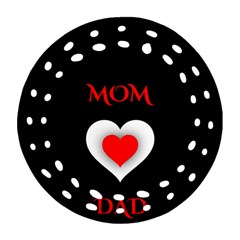 Mom And Dad, Father, Feeling, I Love You, Love Round Filigree Ornament (two Sides) by nateshop