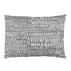 Kiss Me Before World War 3 Typographic Motif Pattern Pillow Case (two Sides)