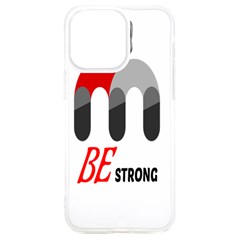 Be Strong Iphone 15 Plus Tpu Uv Print Case by Raju