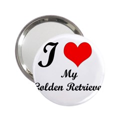 I Love My Golden Retriever 2 25  Handbag Mirror by mydogbreeds