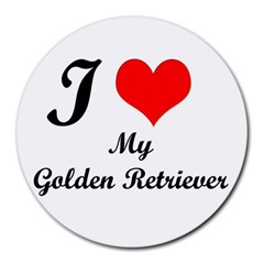 I Love My Golden Retriever Round Mousepad by ArtsCafecom3